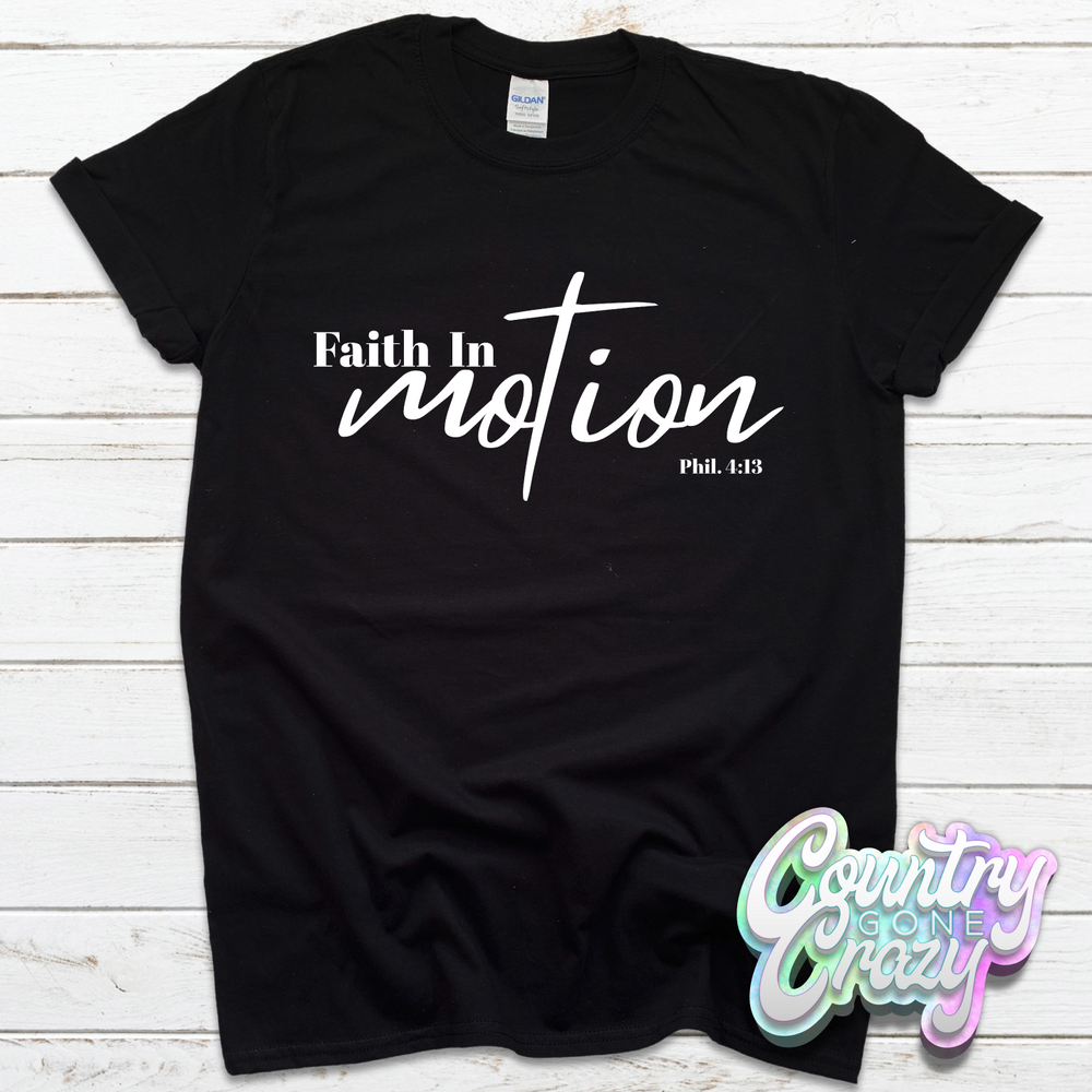 FAITH IN MOTION T-SHIRT-Country Gone Crazy-Country Gone Crazy