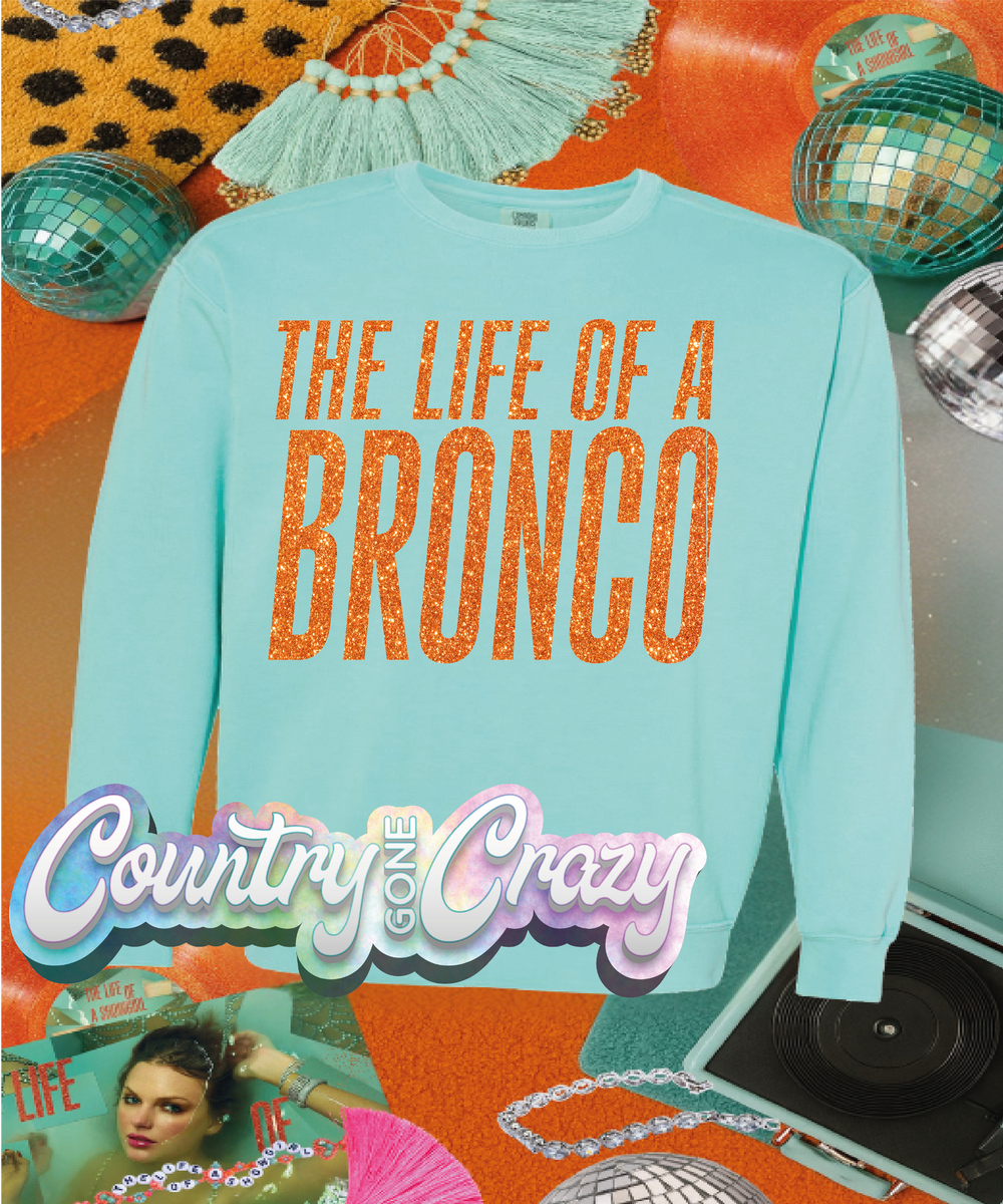 THE LIFE OF A BRONCO ///-Country Gone Crazy-Country Gone Crazy