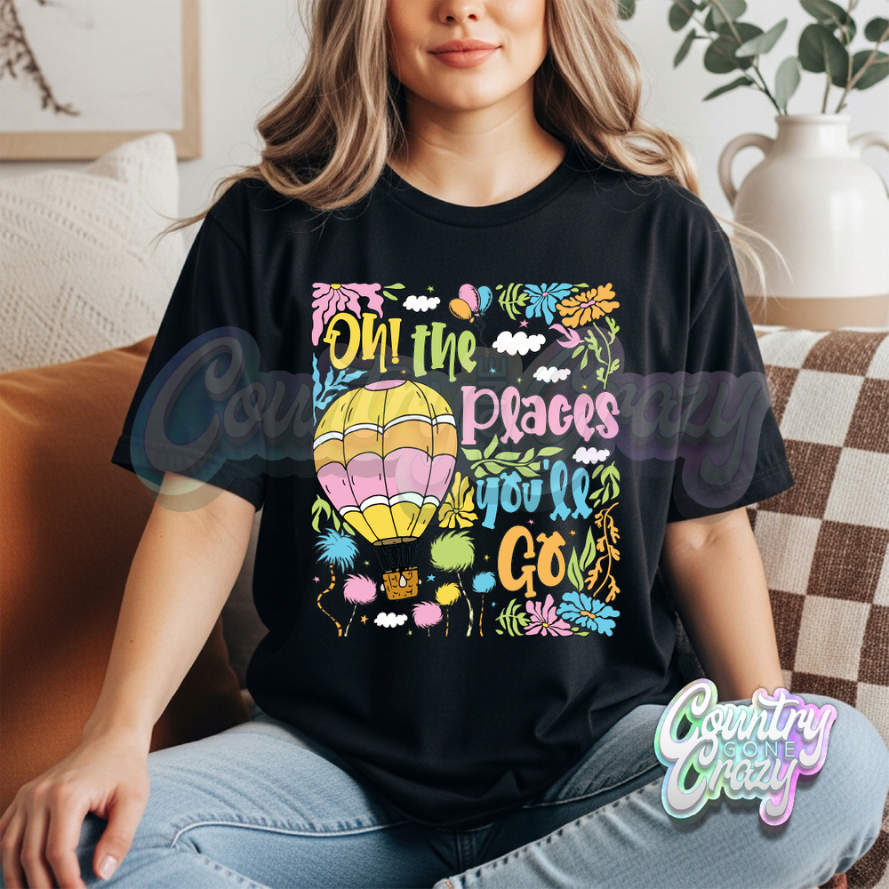 OH THE PLACES YOU'LL GO - T-Shirt-Country Gone Crazy-Country Gone Crazy