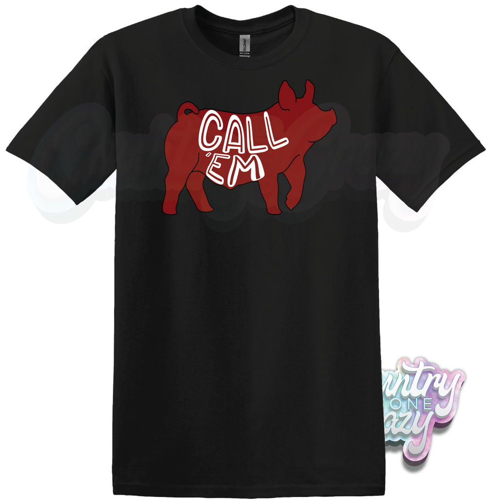 CALL EM - BLACK T-SHIRT-Country Gone Crazy-Country Gone Crazy