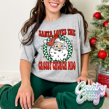 SANTA LOVES THE - CROSBY CHURCH MDO - T-SHIRT-Country Gone Crazy-Country Gone Crazy