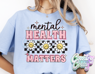 MENTAL HEALTH MATTERS // DAISY // T-SHIRT-Country Gone Crazy-Country Gone Crazy