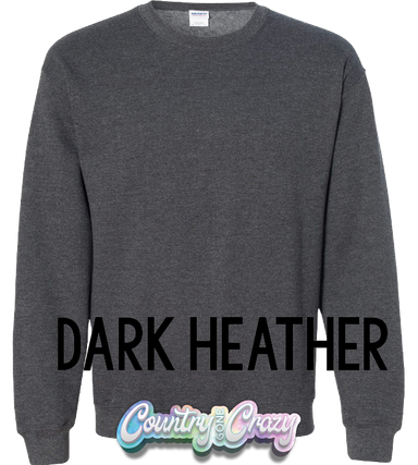 Adult Sweatshirt - Dark Heather-Gildan-Country Gone Crazy