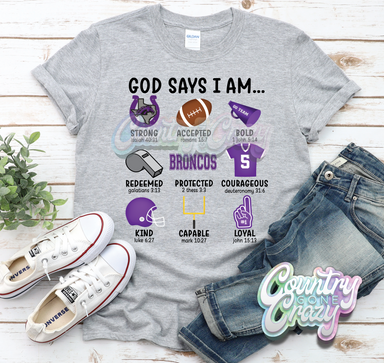 God Says I Am - Dayton Broncos - T-Shirt-Country Gone Crazy-Country Gone Crazy
