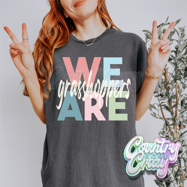 We Are - Grasshoppers - T-Shirt-Country Gone Crazy-Country Gone Crazy