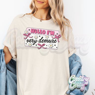 HELLO, I'M VERY DEMURE / COMFORT COLOR T-SHIRT-Country Gone Crazy-Country Gone Crazy