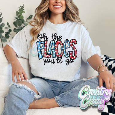 OH THE PLACES YOU'LL GO - T-Shirt-Country Gone Crazy-Country Gone Crazy