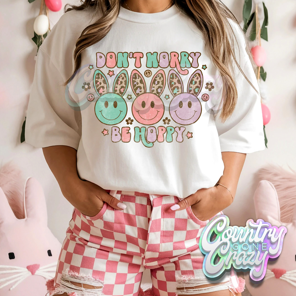 DONT WORRY BE HOPPY - WHITE T-SHIRT-Country Gone Crazy-Country Gone Crazy