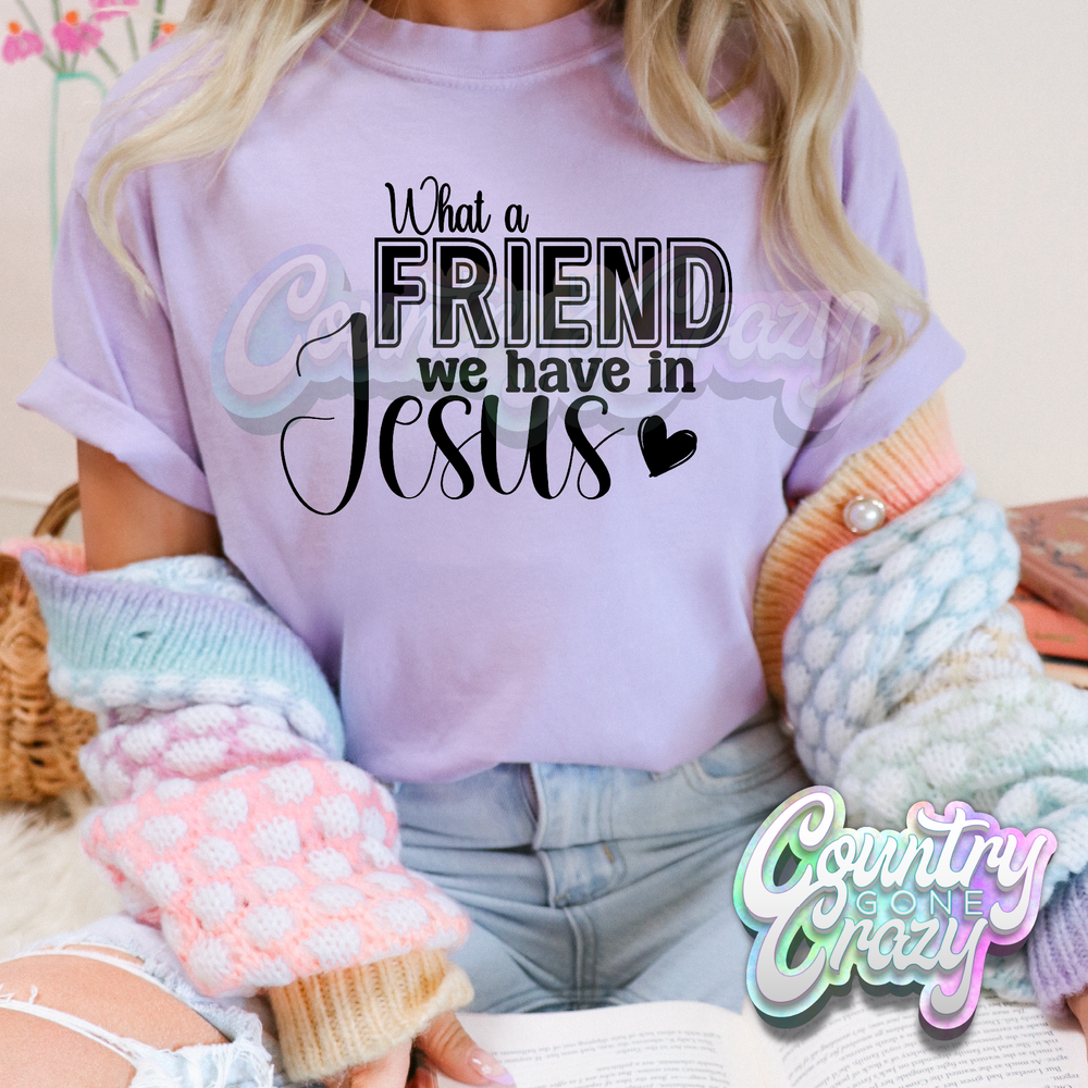 WHAT A FRIEND WE HAVE IN JESUS - ORCHID T-SHIRT-Country Gone Crazy-Country Gone Crazy