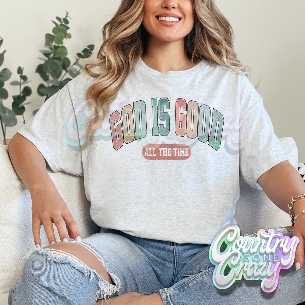 GOD IS GOOD ALL THE TIME - ASH T-SHIRT-Country Gone Crazy-Country Gone Crazy