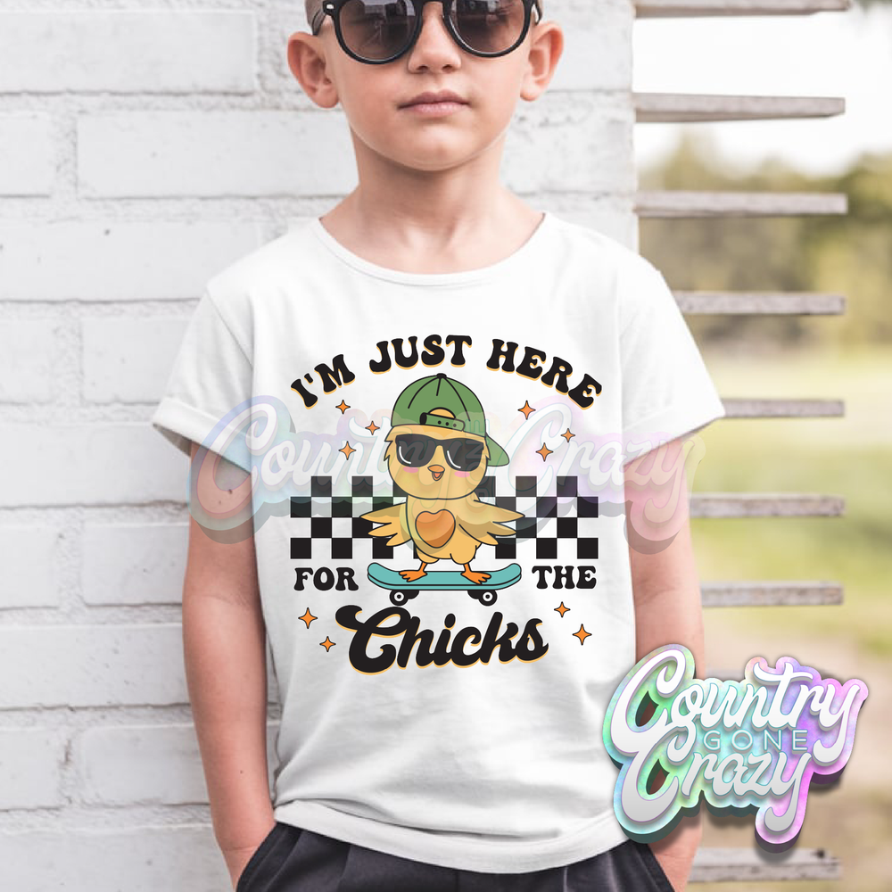 IM JUST HERE FOR THE CHICKS - WHITE T-SHIRT-Country Gone Crazy-Country Gone Crazy