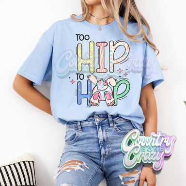 TOO HIP TO HOP - LIGHT BLUE T-SHIRT-Country Gone Crazy-Country Gone Crazy