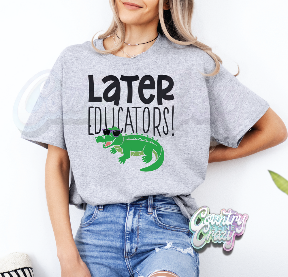 Later Educators / T-Shirt-Country Gone Crazy-Country Gone Crazy