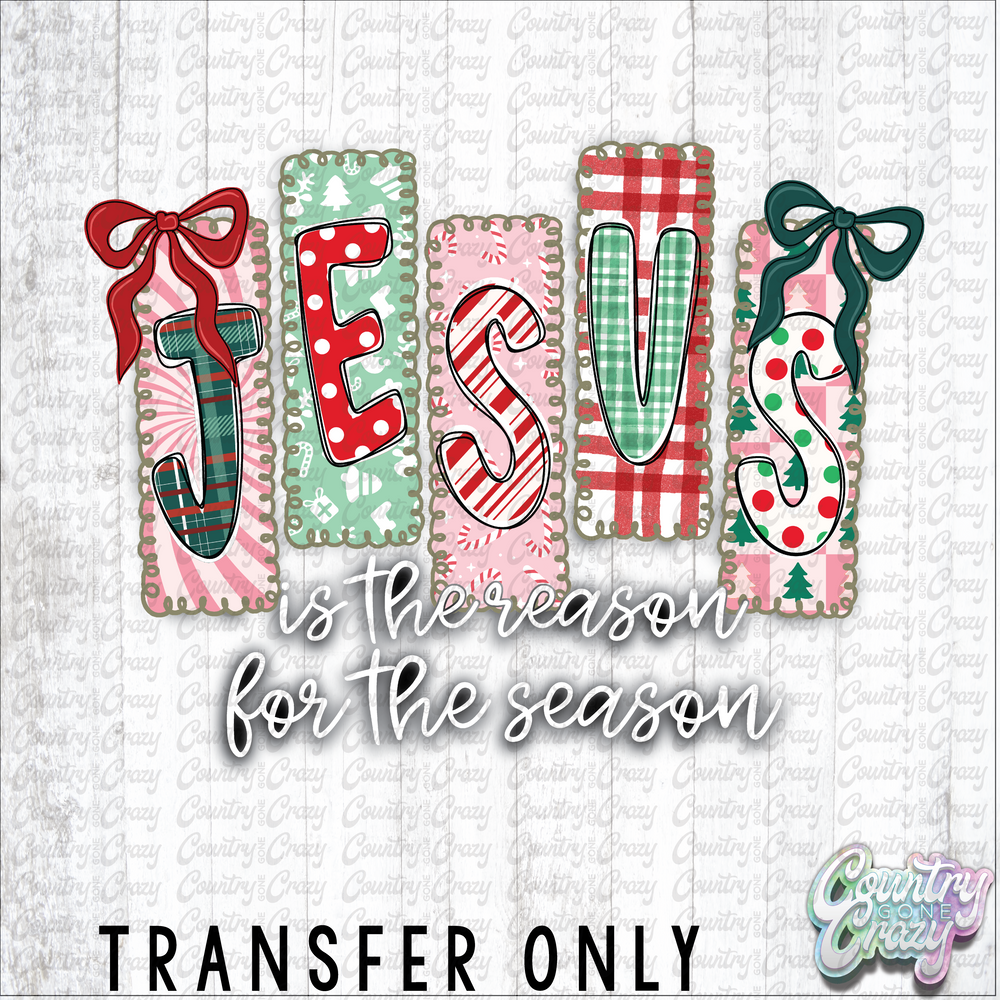 HT4833 • JESUS IS THE REASON-Country Gone Crazy-Country Gone Crazy