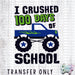 HT516 • I Crushed 100 Days of School-Country Gone Crazy-Country Gone Crazy