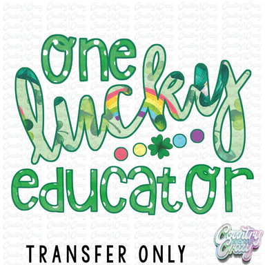 HT5202 • ONE LUCKY EDUCATOR-Country Gone Crazy-Country Gone Crazy