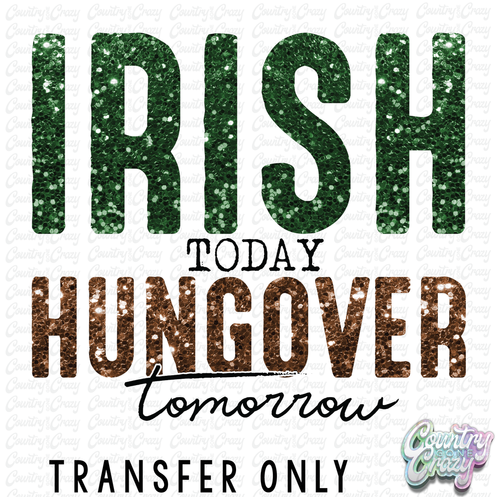 HT5203 • IRISH TODAY HUNGOVER TOMORROW-Country Gone Crazy-Country Gone Crazy