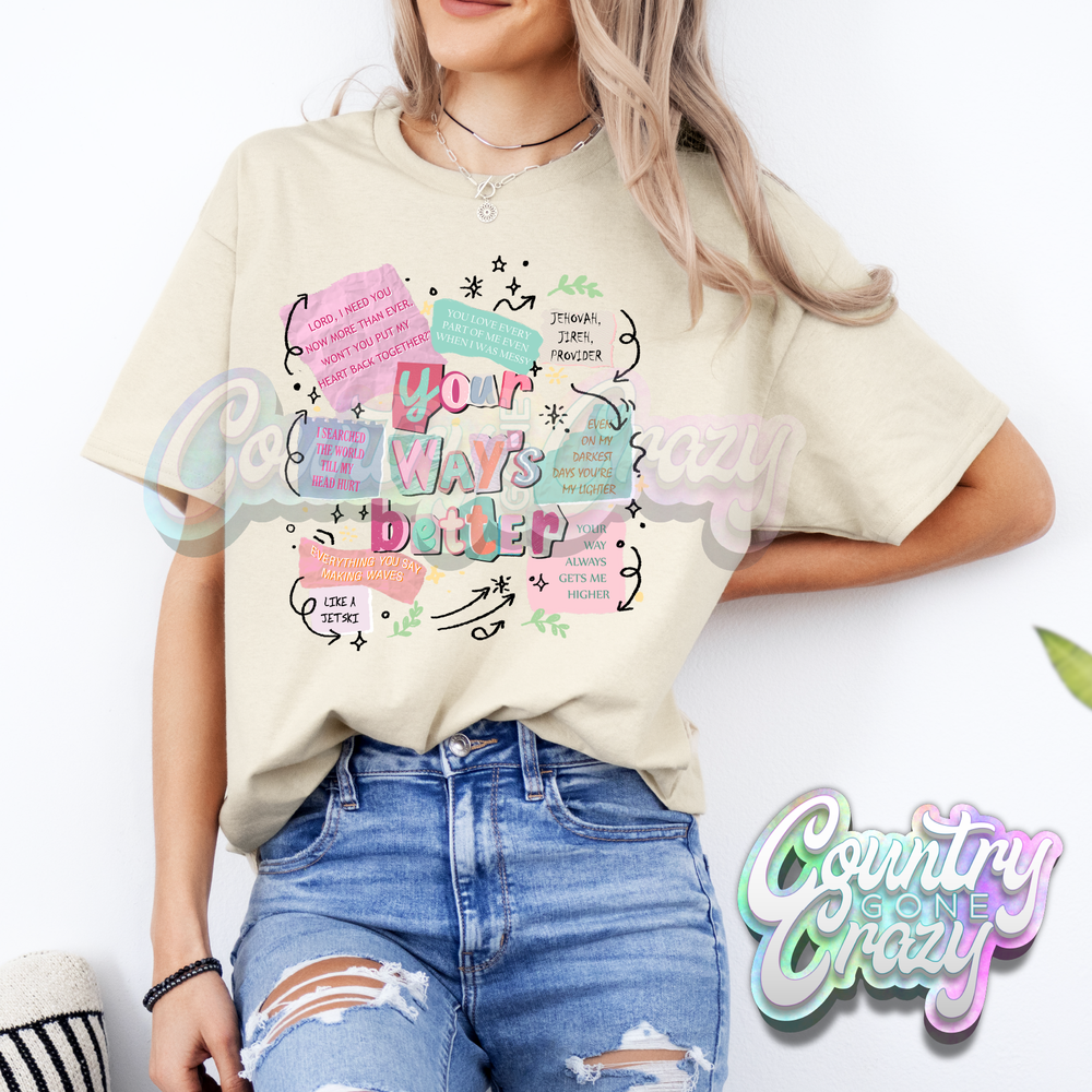 YOUR WAYS BETTER - NATURAL T-SHIRT-Country Gone Crazy-Country Gone Crazy