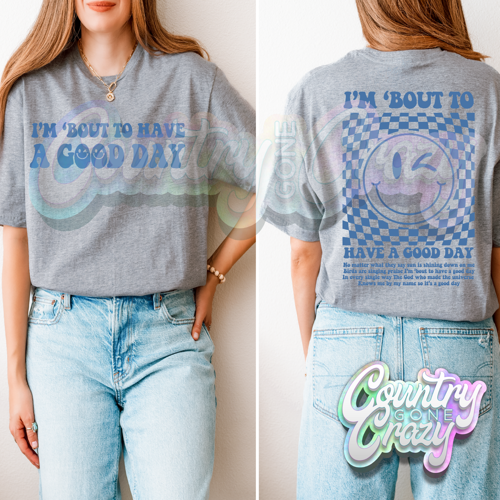 I'M 'BOUT TO HAVE A GOOD DAY POCKET AND BACK - SPORT GREY T-SHIRT-Country Gone Crazy-Country Gone Crazy