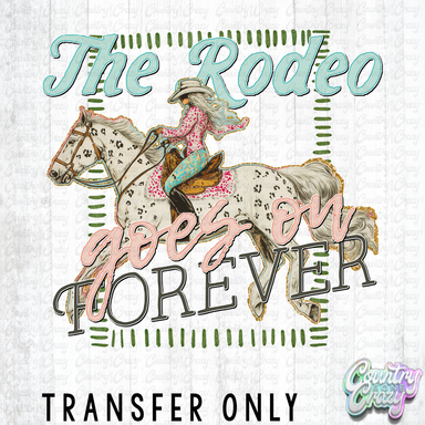 HT5222 • THE RODEO GOES ON FOREVER-Country Gone Crazy-Country Gone Crazy