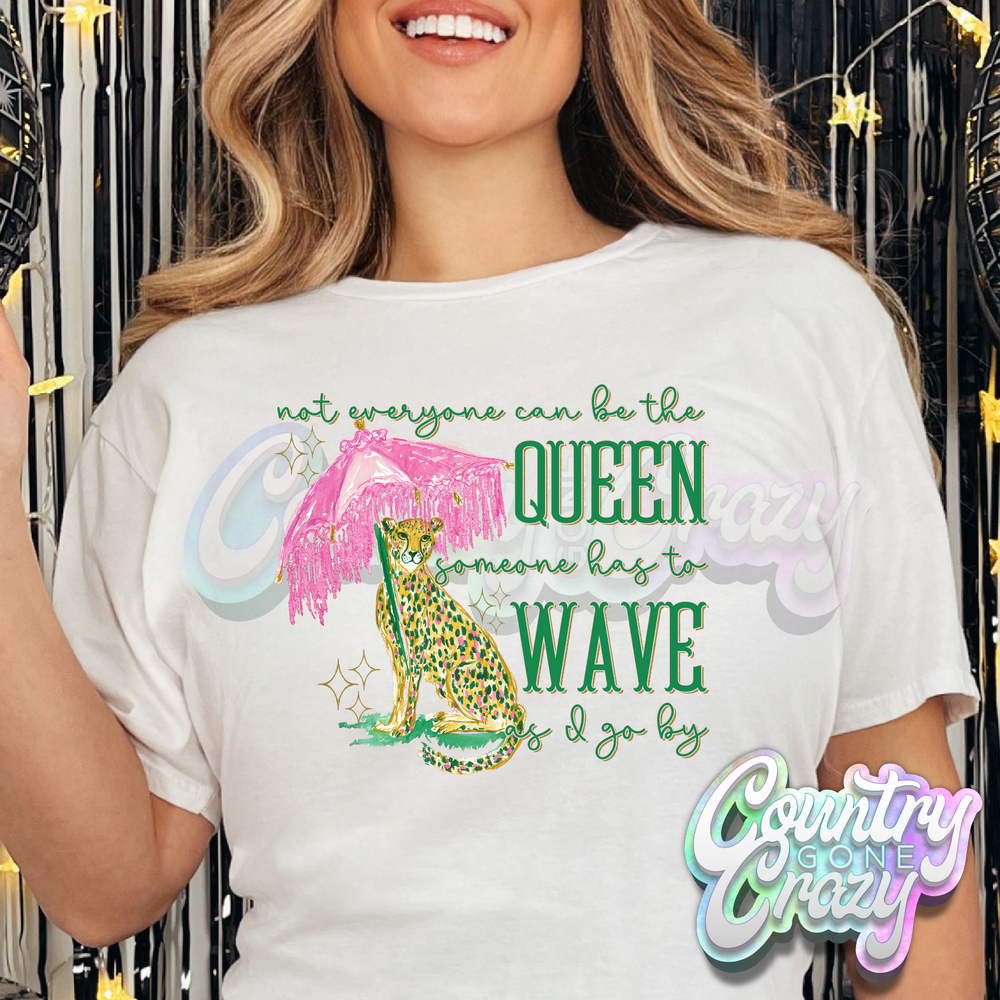 NOT EVERYONE CAN BE THE QUEEN // WHITE T-SHIRT-Country Gone Crazy-Country Gone Crazy