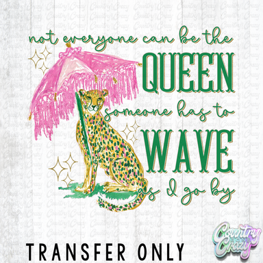 HT5268 • NOT EVERYONE CAN BE THE QUEEN-Country Gone Crazy-Country Gone Crazy