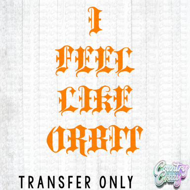 HT5292 • I FEEL LIKE ORBIT-Country Gone Crazy-Country Gone Crazy