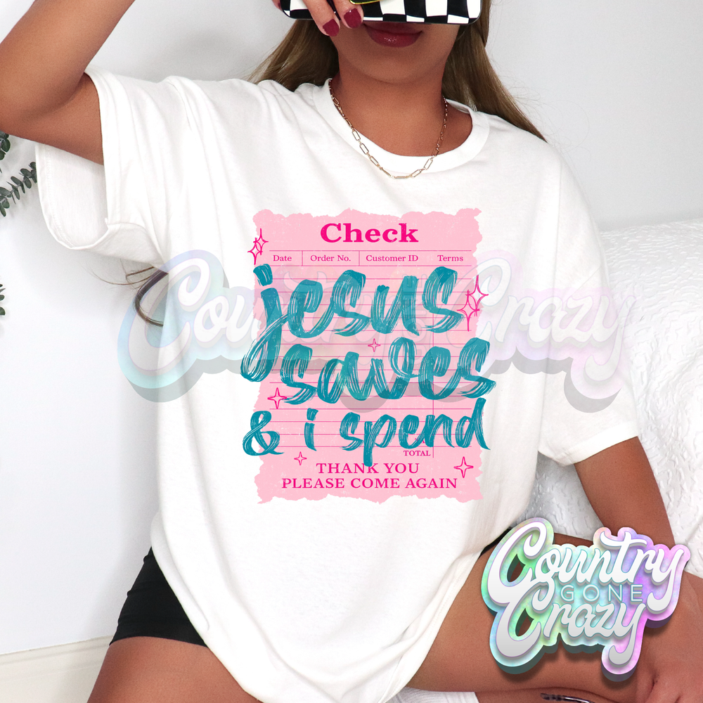 JESUS SAVES & I SPEND - WHITE T-SHIRT-Country Gone Crazy-Country Gone Crazy