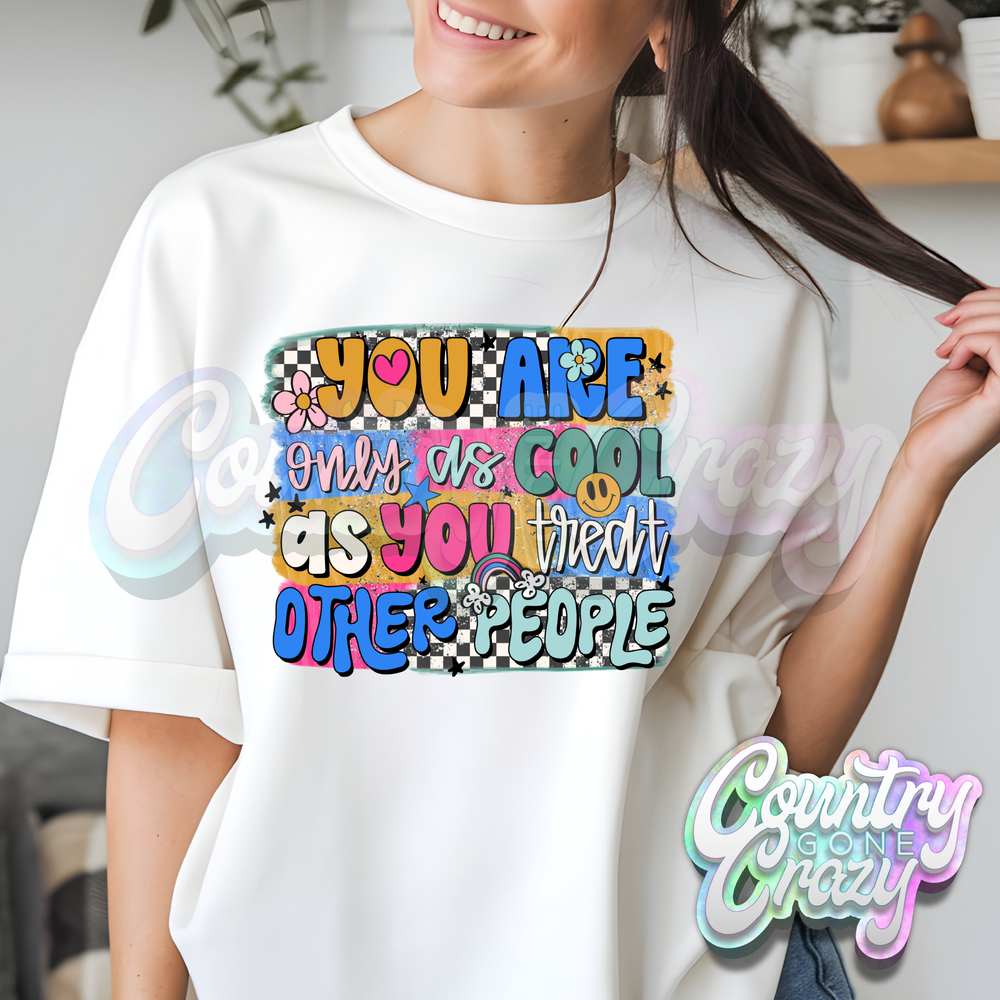 YOU ARE ONLY AS COOL - WHITE T-SHIRT-Country Gone Crazy-Country Gone Crazy