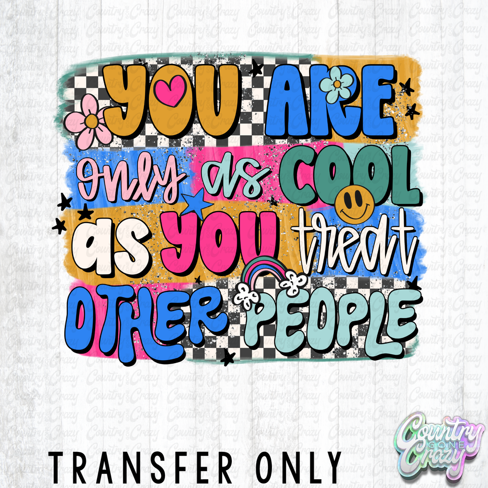 HT5301 •YOU ARE ONLY AS COOL-Country Gone Crazy-Country Gone Crazy