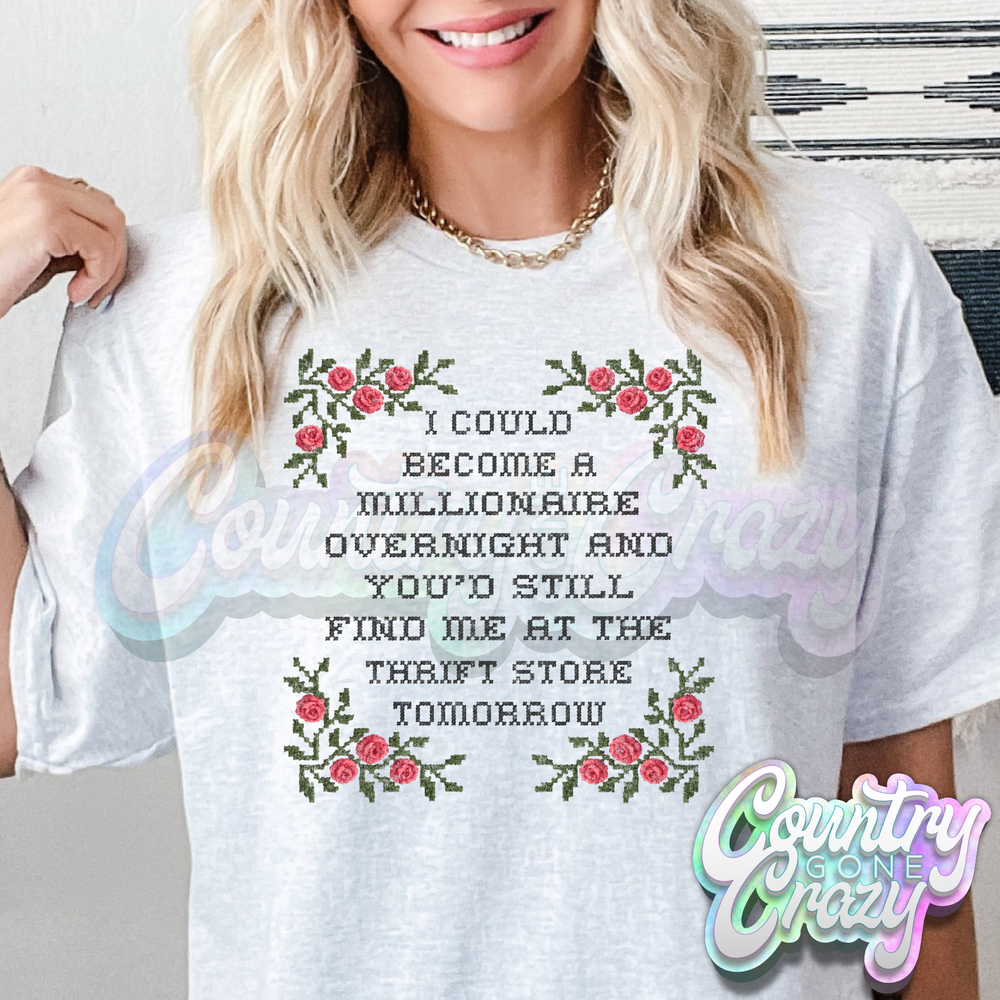 I COULD BECOME A MILLIONARE OVERNIGHT - ASH T-SHIRT-Country Gone Crazy-Country Gone Crazy