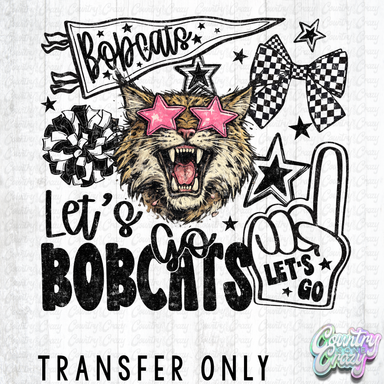 HT5314 • LET'S GO BOBCATS-Country Gone Crazy-Country Gone Crazy