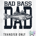 HT5326 • BAD BASS DAD-Country Gone Crazy-Country Gone Crazy