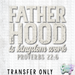 HT5328 • FATHERHOOD IS KINGDOM WORK-Country Gone Crazy-Country Gone Crazy