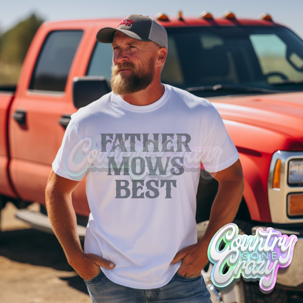 FATHER MOWS BEST - WHITE T-SHIRT-Country Gone Crazy-Country Gone Crazy