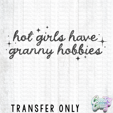 HT5333 • HOT GIRLS HAVE GRANNY HOBBIES-Country Gone Crazy-Country Gone Crazy