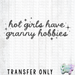 HT5333 • HOT GIRLS HAVE GRANNY HOBBIES-Country Gone Crazy-Country Gone Crazy