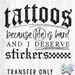 HT5337 • TATTOOS BECAUSE LIFE IS HARD-Country Gone Crazy-Country Gone Crazy