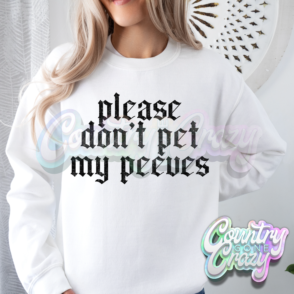 PLEASE DON'T PET MY PEEVES-Country Gone Crazy-Country Gone Crazy