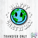 HT5348 • HAPPY EARTH DAY IN WHITE-Country Gone Crazy-Country Gone Crazy