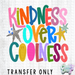 HT5396 • KINDNESS OVER COOLNESS-Country Gone Crazy-Country Gone Crazy