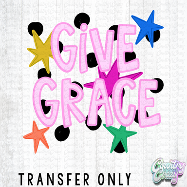 HT5398 • GIVE GRACE-Country Gone Crazy-Country Gone Crazy
