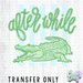 HT5406 • AFTER WHILE CROCODILE STRIPED-Country Gone Crazy-Country Gone Crazy