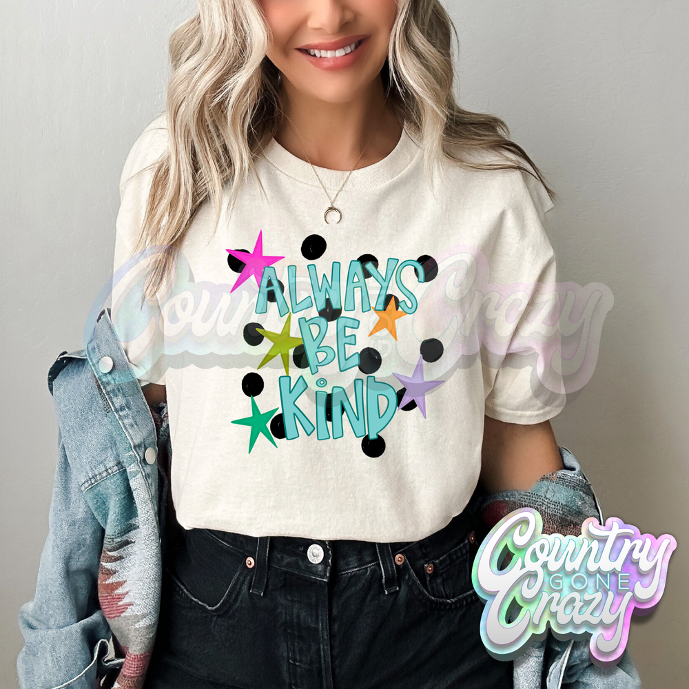 ALWAYS BE KIND-Country Gone Crazy-Country Gone Crazy