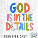 HT5417 • GOD IS IN THE DETAILS-Country Gone Crazy-Country Gone Crazy