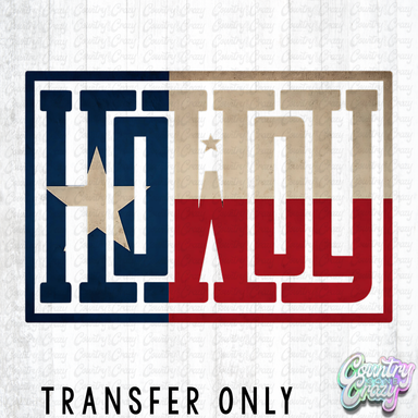 HT5420 • HOWDY TEXAS FLAG-Country Gone Crazy-Country Gone Crazy