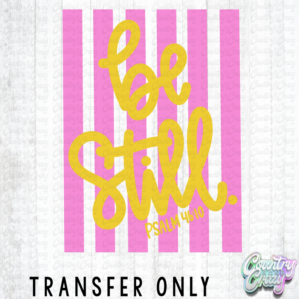 HT5437 • BE STILL STRIPED-Country Gone Crazy-Country Gone Crazy