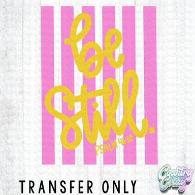 HT5437 • BE STILL STRIPED-Country Gone Crazy-Country Gone Crazy