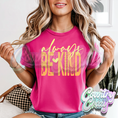 ALWAYS BE KIND-Country Gone Crazy-Country Gone Crazy