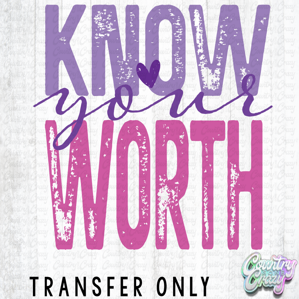 HT5450 • KNOW YOUR WORTH-Country Gone Crazy-Country Gone Crazy